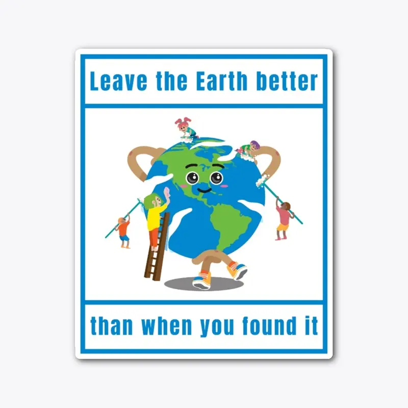 Leave The Earth Better