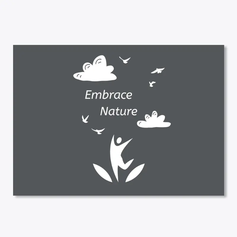 Embrace Nature