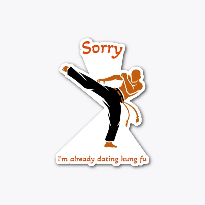 Sorry, I'm Already Dating Kung Fu